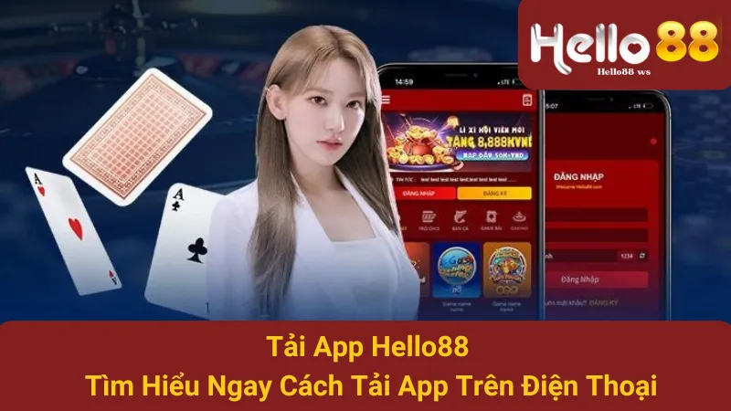 Tải App Hello88 - Tìm Hiểu Ngay Cách Tải App Trên Điện Thoại 1 Tải App Hello88 - Tìm Hiểu Ngay Cách Tải App Trên Điện Thoại